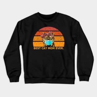 Best Cat Mom Ever Crewneck Sweatshirt